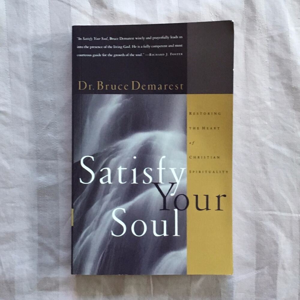 Satisfy Your Soul By Bruce Demarest 2 for $13!